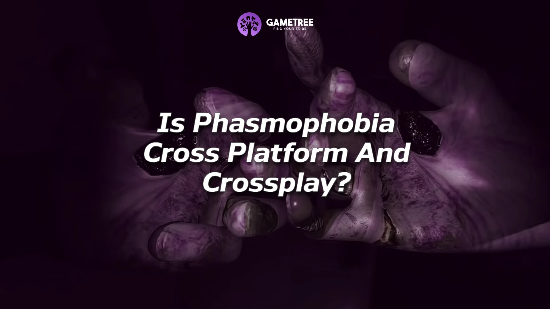 Is Phasmophobia Cross Platform And Crossplay In