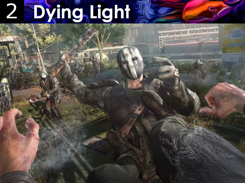 Dying Light & Dying Light 2 Stay Human is the second in our list