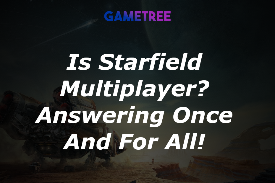 Does Starfield have multiplayer co-op?