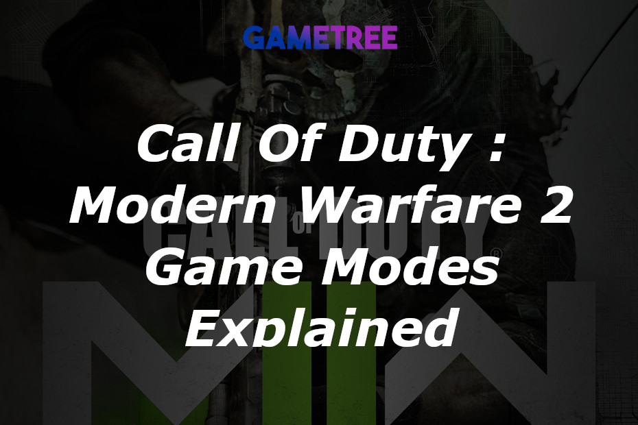 All game modes in Call of Duty: Modern Warfare 2 - Dot Esports