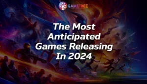 List Of Upcoming Games Releasing In 2024