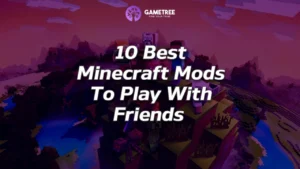 10 Fun Minecraft Mods To Play With Friends