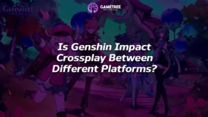 Is Genshin Impact Crossplay? Find out in the article