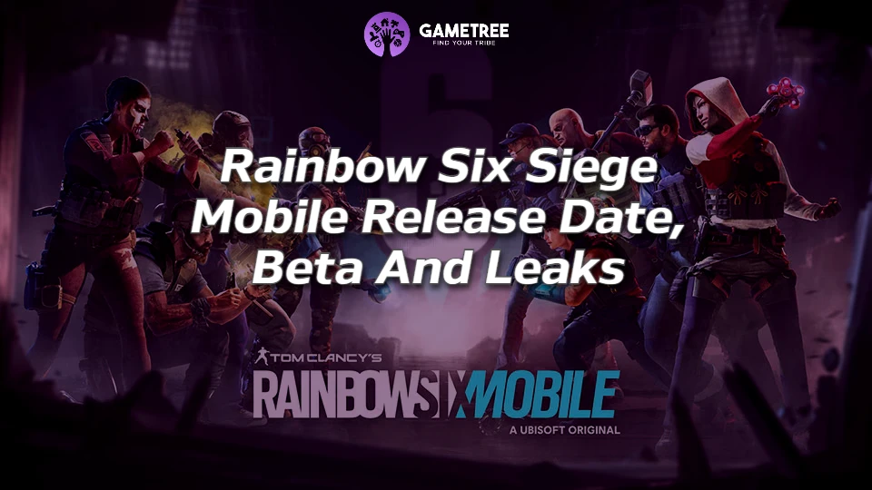 Rainbow Six Siege Mobile Release Date? Beta And Leaks