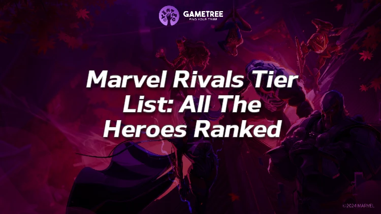 Marvel Rivals tier list and description of the best heroes