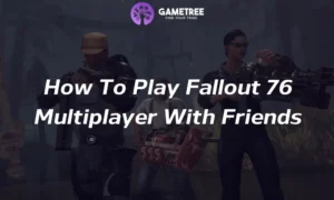 How To Play Fallout 76 Multiplayer With Friends