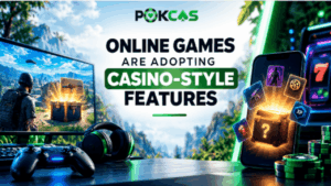 Pokcas Looks at How Online Games Are Adopting Casino Style Features